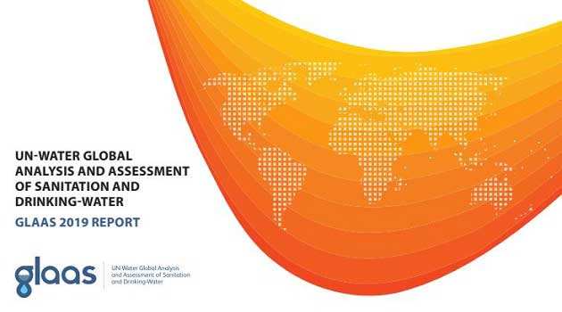 UN-WATER GLOBAL ANALYSIS AND ASSESSMENT OF SANITATION AND DRINKING-WATER GLAAS 2019 REPORT