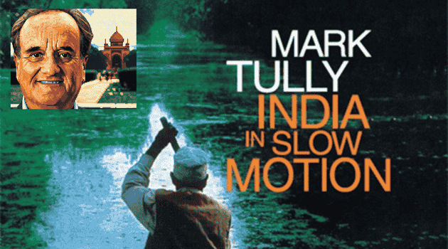 India in Slow Motion by Mark Tully