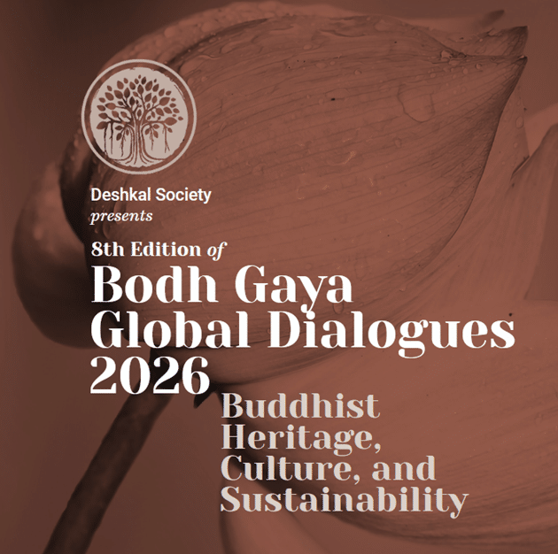 The 8th Bodh Gaya Global Dialogues | Bihar Museum, Patna | March 14–15, 2026Bringing together scholars, diplomats, and civil society to explore compassion, interdependence, and ethical responsibility.